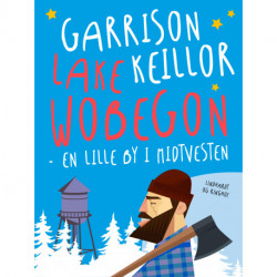 Lake Wobegon : en lille by i Midtvesten