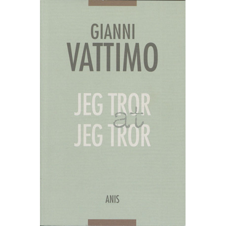 Jeg tror at jeg tror