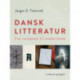 Dansk litteratur. Fra runepoesi til modernisme