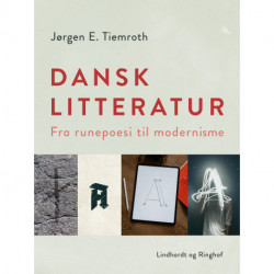 Dansk litteratur. Fra runepoesi til modernisme