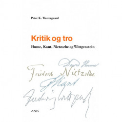 Kritik og tro: Hume, Kant, Nietzsche og Wittgenstein