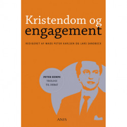 Kristendom og engagement: Peter Kemps teologi til debat