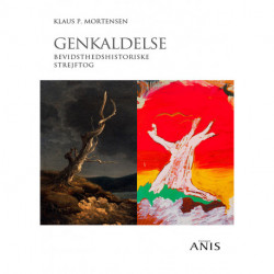 Genkaldelse: Bevidsthedshistoriske strejftog