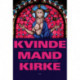 Kvinde - Mand - Kirke: Folkekirken og den lille forskel