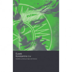 Konstantins Liv: Oversættelse og indledning ved Jørgen Ledet Christiansen