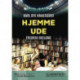 Hjemme - ude