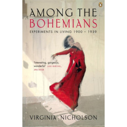 Among the Bohemians: Experiments in Living 1900-1939