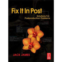 Fix It In Post: Solutions for Postproduction Problems