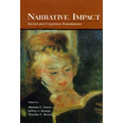 Narrative Impact: Social and Cognitive Foundations