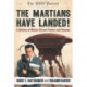 The Martians Have Landed!: A History of Media-Driven Panics and Hoaxes