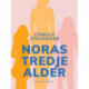 Noras tredje alder