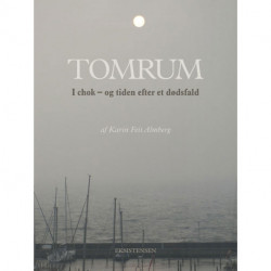 Tomrum: I chock - og tiden efter et dødsfald