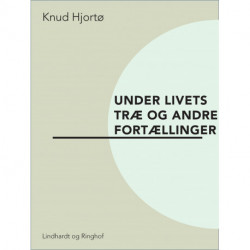Under livets træ og andre fortællinger