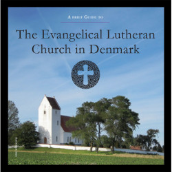 A Brief Guide to the Evangelical Lutheran Church in Denmark