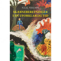 Skæbneberetninger i en uforklarlig tid