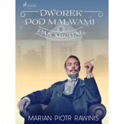 Dworek pod Malwami 1 - Pan Michał