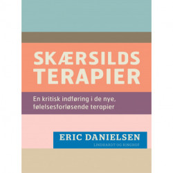 Skærsilds-terapier. En kritisk indføring i de nye, følelsesforløsende terapier