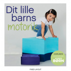 Vores børn: Dit lille barns motorik