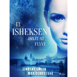 Isheksen 13: Højt at flyve