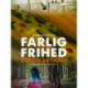Farlig frihed