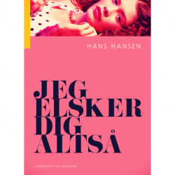 Jeg elsker dig altså