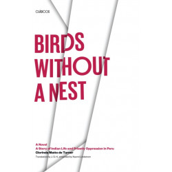 Birds Without a Nest: A Novel: a Story of Indian Life and Priestly Oppression in Peru