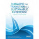 Managing the Transition to a Sustainable Enterprise: Lessons from Frontrunner Companies