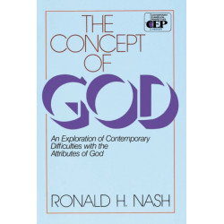 The Concept of God: An Exploration of Contemporary Difficulties with the Attributes of God