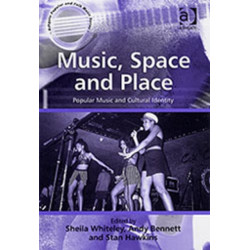 Music, Space and Place: Popular Music and Cultural Identity