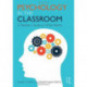 Psychology in the Classroom: A Teacher's Guide to What Works