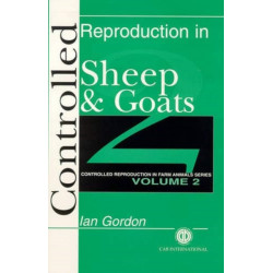 Controlled Reproduction in Farm Animals Series, Volume 2: Controlled Reproduction in Sheep and Goats