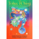 Toltec I Ching: 64 Keys to Inspired Action in the New World