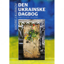Den ukrainske dagbog: Kijev 21.11.2013 - 24.4.2014