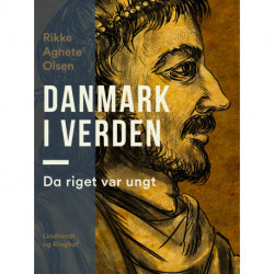 Danmark i verden. Da riget var ungt