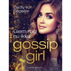 Gossip Girl 11: Glem mig nu ikke