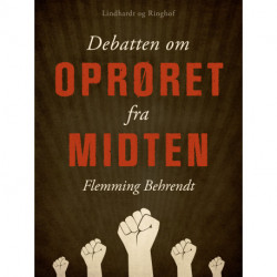 Debatten om Oprøret fra midten