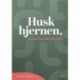 Husk hjernen, så du ikke taber hovedet