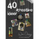 40 Kreative ideer: Bog nr. 5