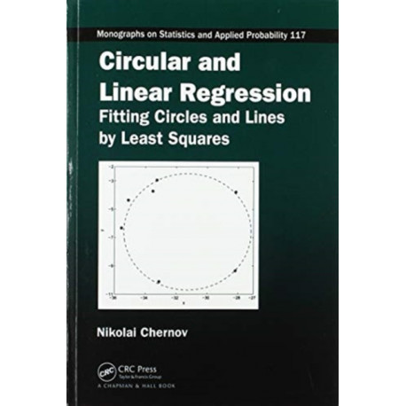 Circular and Linear Regression: Fitting Circles and Lines by Least Squares