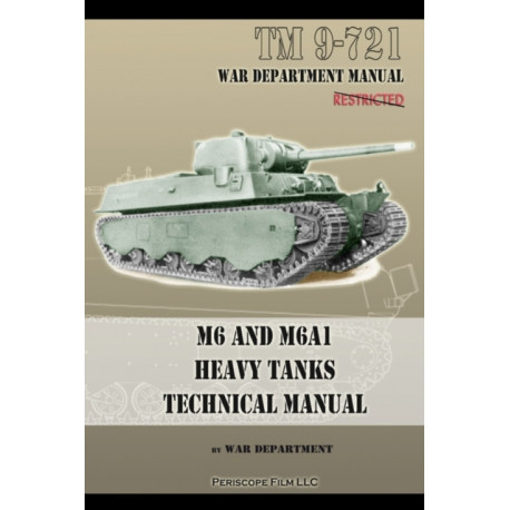 M6 and M6A1 Heavy Tanks Technical Manual