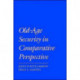 Old Age Security in Comparative Perspective