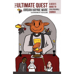 The Ultimate Quest: A Geek's Guide to (The Episcopal) Church
