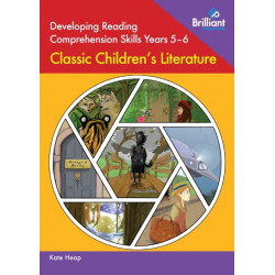 Developing Reading Comprehension Skills Years 5-6: Classic Children's Literature