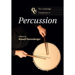The Cambridge Companion to Percussion: Cambridge Companions to Music