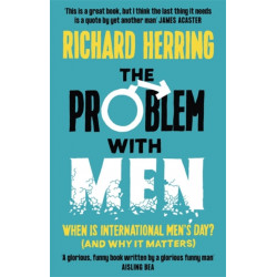 The Problem with Men: When is it International Men's Day? (and why it matters)