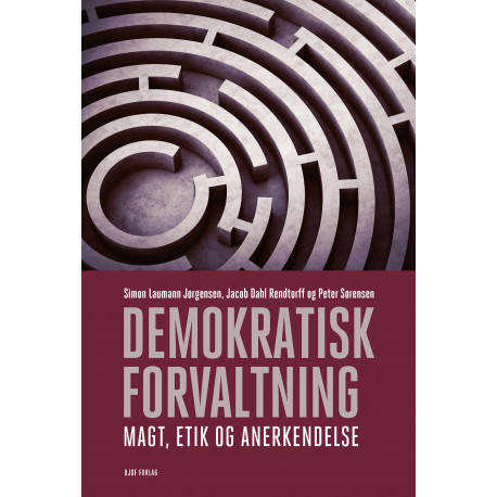 Demokratisk forvaltning: Magt, etik og anerkendelse