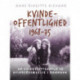 Kvindeoffentlighed 1968-75. Om kvindelitteratur og kvindebevægelse i Danmark