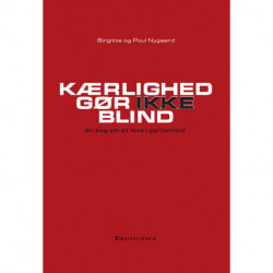 Kærlighed gør ikke blind: En bog om at leve i parforhold