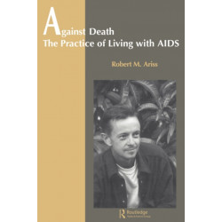 Against Death: The Practice of Living With Aids