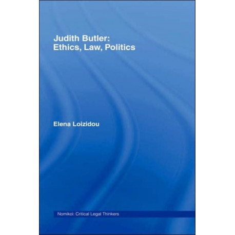Judith Butler: Ethics, Law, Politics
